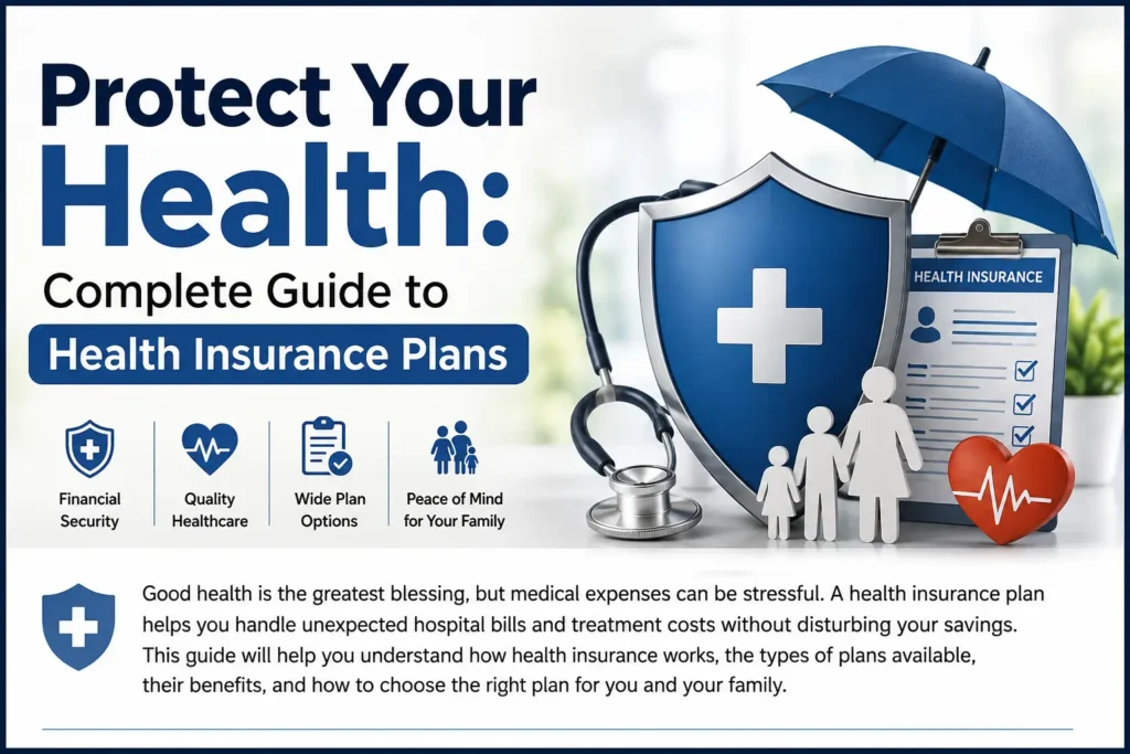 Protect Your Health: Complete Guide to Health Insurance Plans